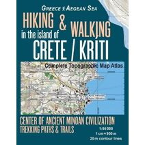 Hiking & Walking in the Island of Crete/Kriti Complete Topographic Map Atlas 1 (Hopping Greek Islands Travel Guide Maps)