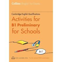Activities for B1 Preliminary for Schools (Collins Cambridge English)