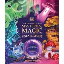 Book of Mysteries, Magic, and the Unexplained (Mysteries, Magic and Myth)