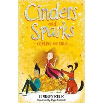 Cinders and Sparks: Goblins and Gold (Cinders and Sparks)