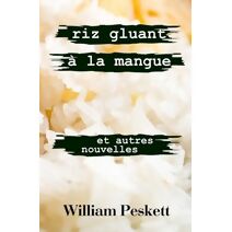 Riz Gluant a la Mangue (Nouvelles)
