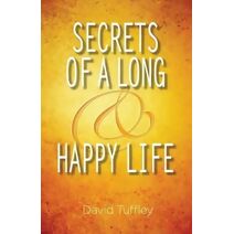 Secrets of a Long & Happy Life