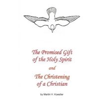 Promised Gift of the Holy Spirit and the Christening of a Christian