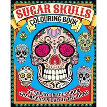Sugar Skulls Colouring Book (Arcturus Creative Colouring)