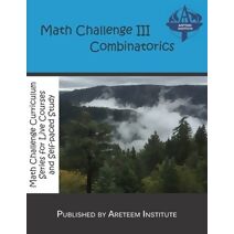 Math Challenge III Combinatorics (Math Challenge Curriculum Textbooks)