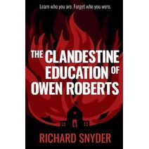 Clandestine Education of Owen Roberts