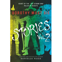 Dorothy Must Die Stories Volume 2 (Dorothy Must Die Novella)