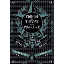 Manga in Theory and Practice (Manga in Theory and Practice)