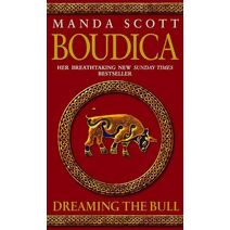 Boudica: Dreaming The Bull (Boudica)