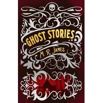 M. R. James Ghost Stories (Arcturus Classic Mysteries and Marvels)