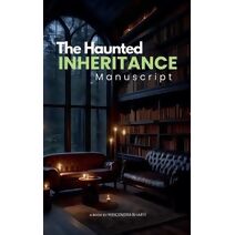 Haunted Inheritance ( Manuscript )