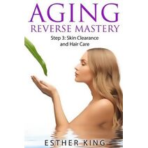 Aging Reverse Mastery Step3 (Aging Reverse Mastery)