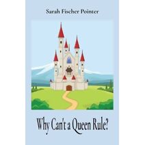 Why Can't a Queen Rule?