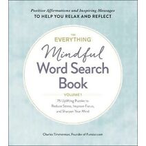Everything Mindful Word Search Book, Volume 1 (Everything® Series)
