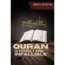 Quran is perfect and infallible