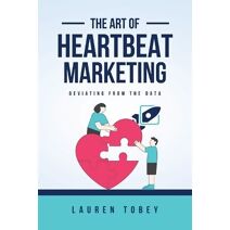 Art of Heartbeat Marketing