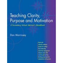 Teaching Clarity, Purpose & Motivation