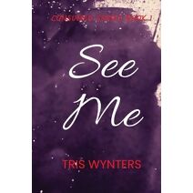 See Me (Consumed Series Book 1)