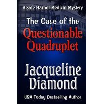Case of the Questionable Quadruplet (Safe Harbor Medical Mysteries)