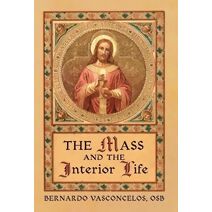 Mass and The Interior Life