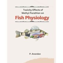 Toxicity Effects of Methyl Parathion on Fish Physiology