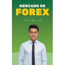 Mercado de Forex (Empresarios Millonarios)
