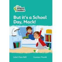 But it's a School Day, Mack! (Collins Peapod Readers)