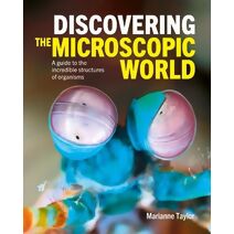 Discovering the Microscopic World (Discovering...)