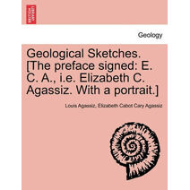 Geological Sketches. [The Preface Signed