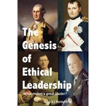 Genesis of Ethical Leadership