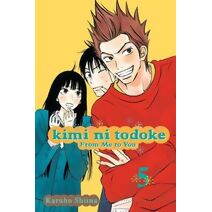 Kimi ni Todoke: From Me to You, Vol. 5 (Kimi ni Todoke: From Me To You)