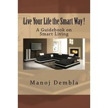 Live Your Life the Smart Way !