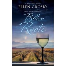 Bitter Roots (Wine Country mystery)