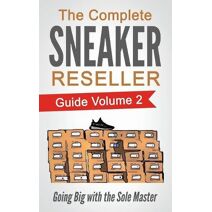 Complete Sneaker Reseller Guide (How to Become a Sneaker Reseller Mogul)