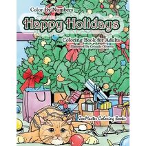 Color By Numbers Happy Holidays Coloring Book for Adults (Adult Color by Number Coloring Books)