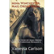 Mina Winchester, Mail Order Bride