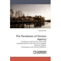 Paradoxes of Human Agency