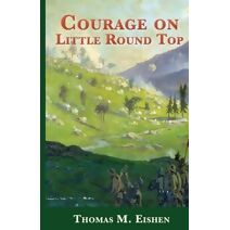 Courage On Little Round Top (Courage at Gettysburg)