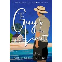 This Guy's The Limit (Ben Harding Mystery)