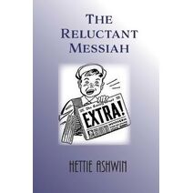 Reluctant Messiah (12 Terrific Laugh Out Loud)