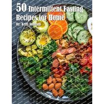 50 Intermittent Fasting Recipes for Home