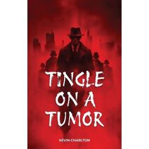 Tingle on a Tumor