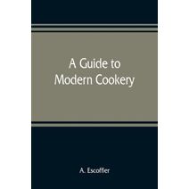 guide to modern cookery