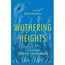 Wuthering Heights (Classic Retellings)