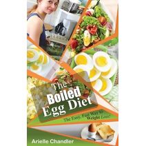 Boiled Egg Diet (Healthy Living and More)