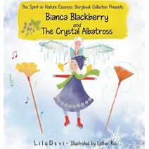 Bianca Blackberry and the Crystal Albatross
