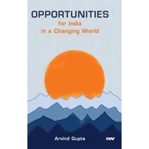Opportunities for India in a Changing World