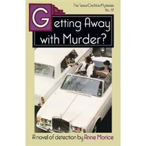 Getting Away with Murder? (Tessa Crichton Mysteries)