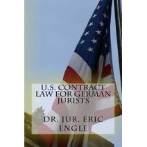 U.S. Contract Law for German Jurists (Quizmaster Common Law for German and European Jurists)