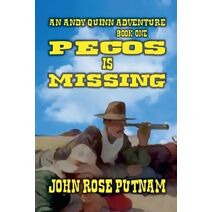 Pecos is Missing (Andy Quinn Adventure)